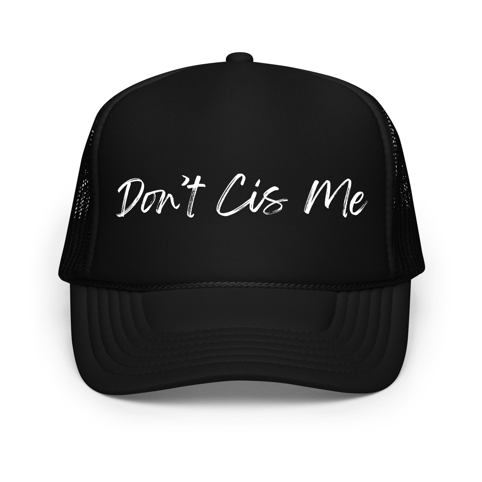 Don’t Cis Me Foam Trucker Hat by Sparked By Pride, bold queer identity clothing, breathable comfort, pride fashion statement