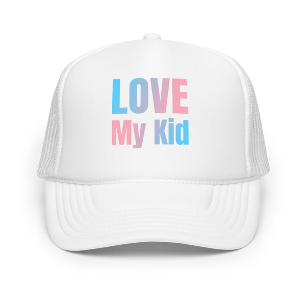 Love My Kid Foam Trucker Hat in transgender colors, gender-affirming support by Sparked By Pride.