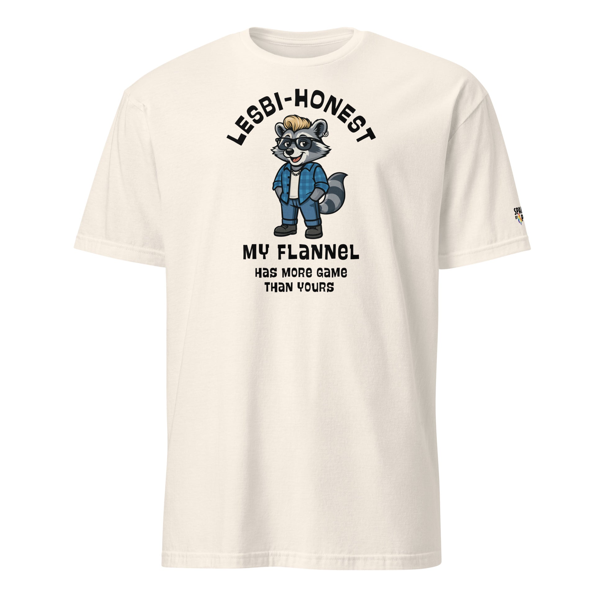White t-shirt with Lesbi-Honest My Flannel Has More Game Than Yours printed lettering with a lesbian looking raccoon graphic, unisex pride t-shirt by Sparked By Pride